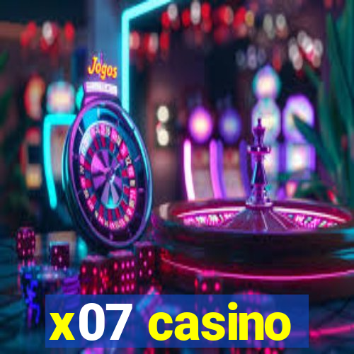 x07 casino